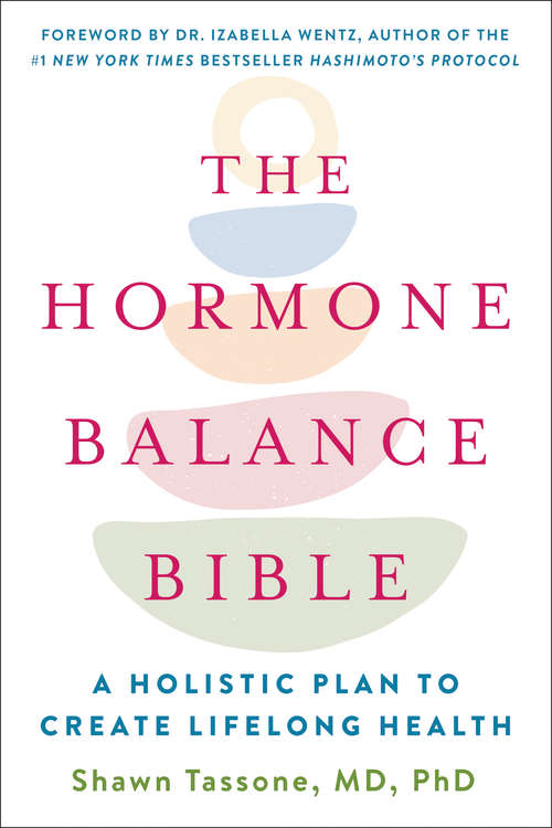 Book cover of The Hormone Balance Bible: A Holistic Plan to Create Lifelong Health