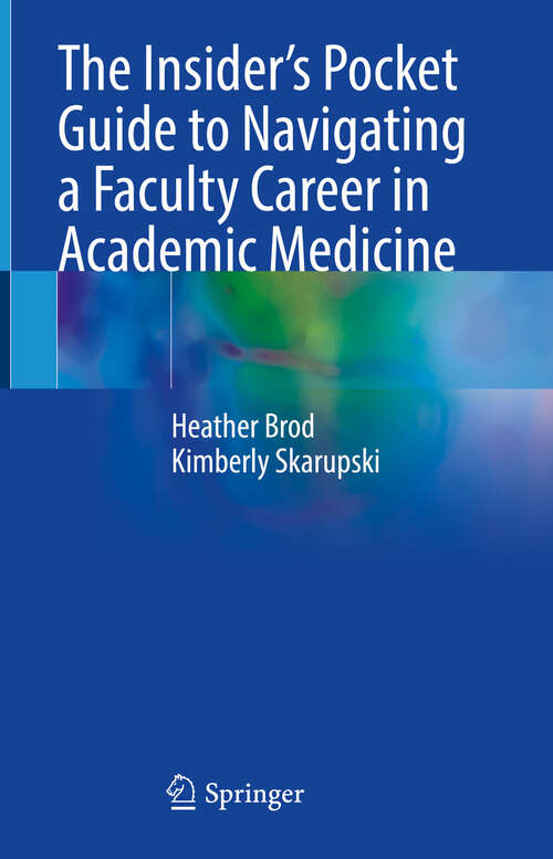 Book cover of The Insider’s Pocket Guide to Navigating a Faculty Career in Academic Medicine (2024)