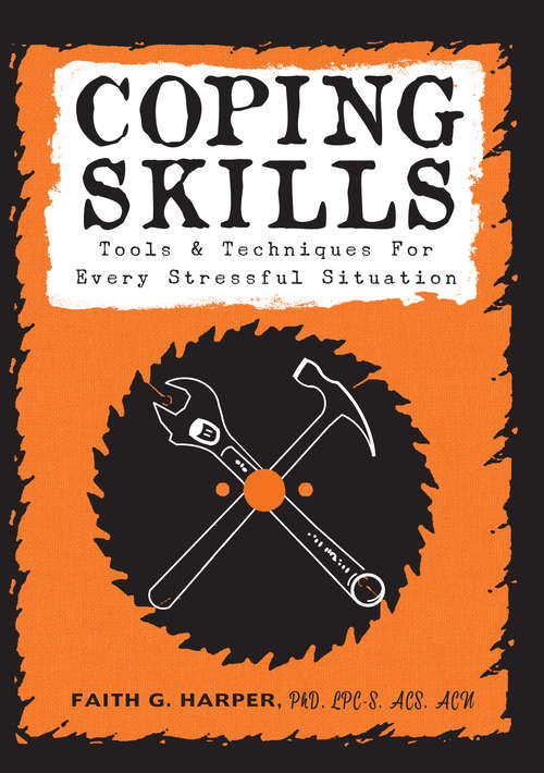 Book cover of Coping Skills: Tools & Techniques for Every Stressful Situation