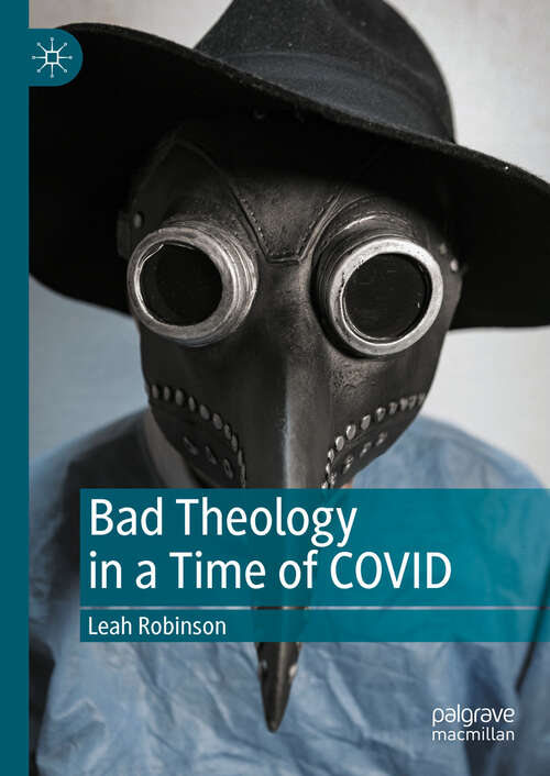 Book cover of Bad Theology in a Time of COVID