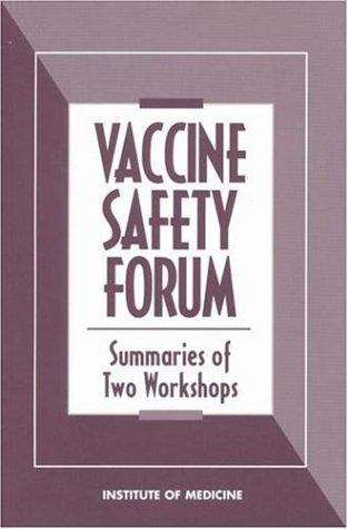 Book cover of Vaccine Safety Forum: Summaries of Two Workshops