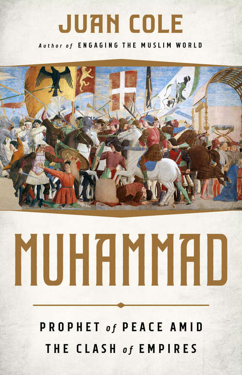 Book cover of Muhammad: Prophet of Peace Amid the Clash of Empires