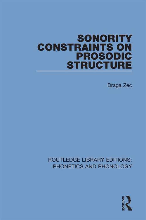 Book cover of Sonority Constraints on Prosodic Structure (Routledge Library Editions: Phonetics and Phonology #23)