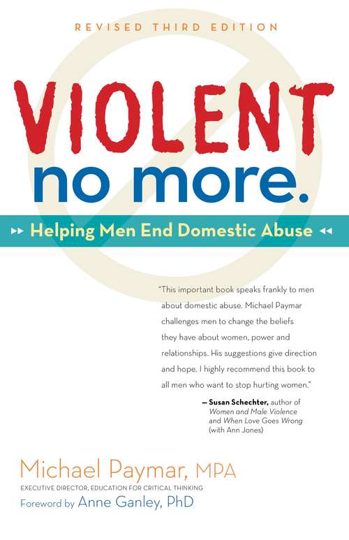 Book cover of Violent No More: Helping Men End Domestic Abuse (Third Edition)