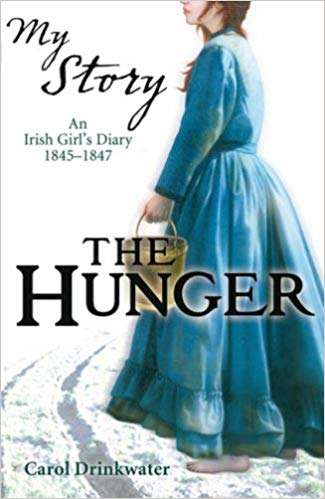 Book cover of The Hunger: An Irish Girl's Diary 1845-1847 (My Story)