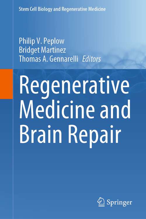 Book cover of Regenerative Medicine and Brain Repair (1st ed. 2024) (Stem Cell Biology and Regenerative Medicine #75)