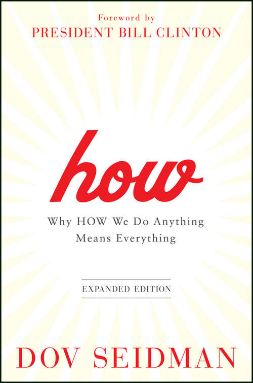 Book cover of How: Why How We Do Anything Means Everything (Expanded Edition)