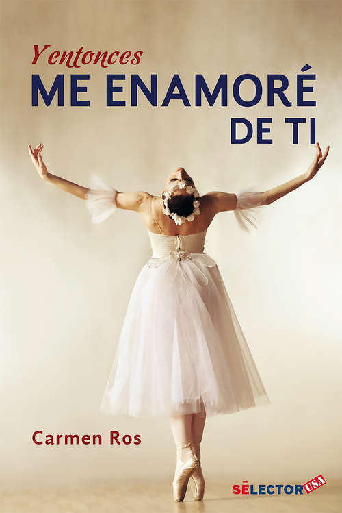 Book cover of Y entonces me enamore de ti