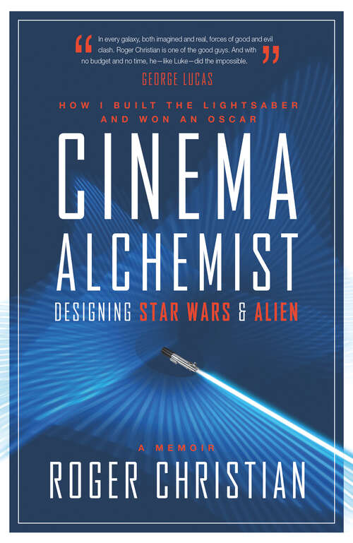 Book cover of Cinema Alchemist: Designing Star Wars and Alien