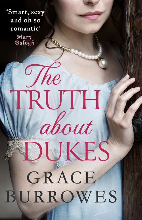 Book cover of The Truth About Dukes: a smart and sexy Regency romance, perfect for fans of Bridgerton (Rogues to Riches #5)