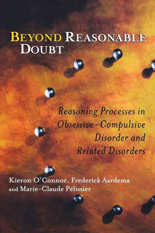 Book cover of Beyond Reasonable Doubt: Reasoning Processes in Obsessive-Compulsive Disorder and Related Disorders