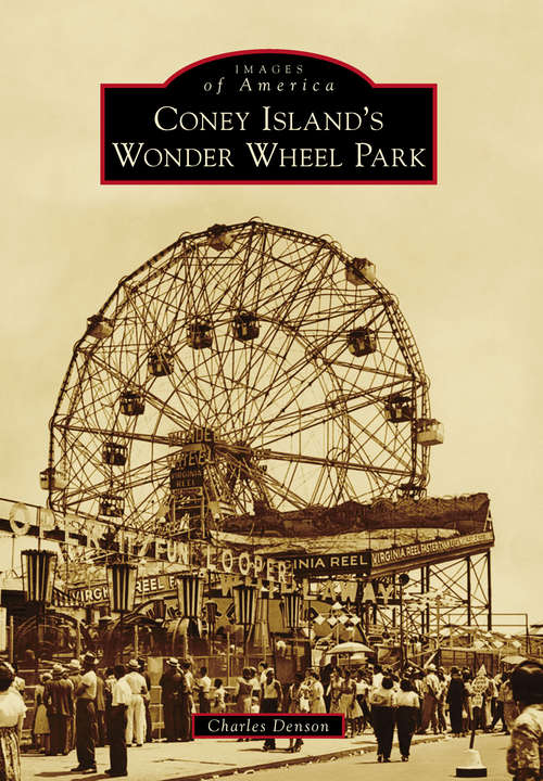 Book cover of Coney Island's Wonder Wheel Park (Images of America)