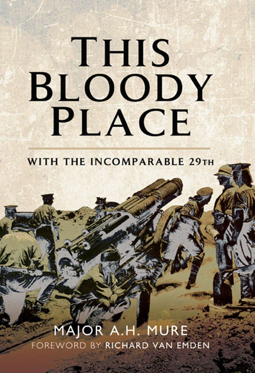 Book cover of This Bloody Place: With the Incomparable 29th