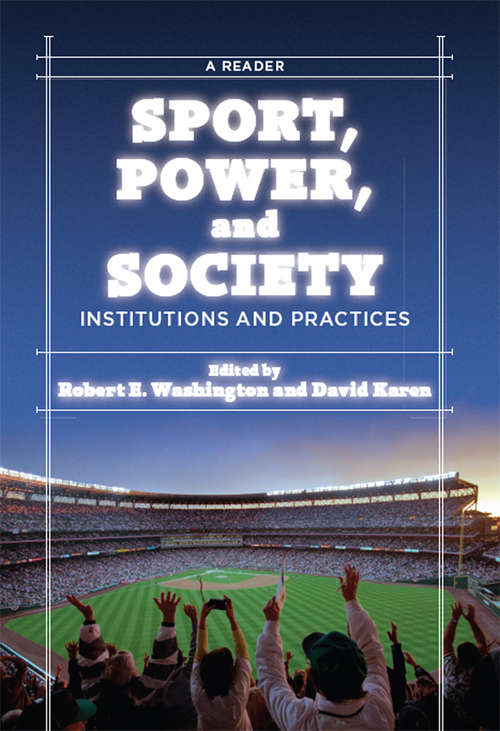 Book cover of Sport, Power, and Society: Institutions and Practices: A Reader