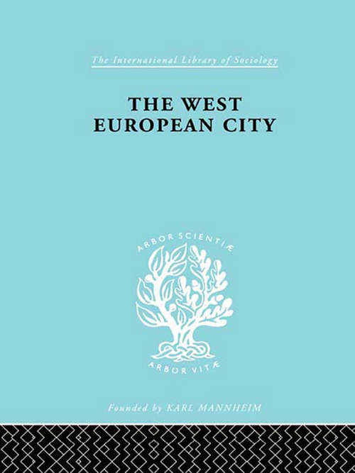 Book cover of West European City     Ils 179 (International Library of Sociology)