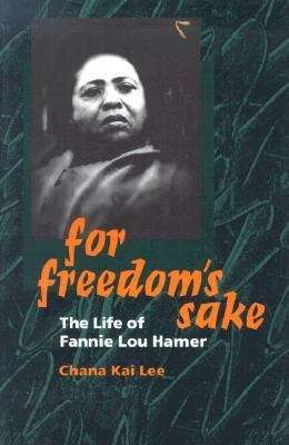 Book cover of For Freedom's Sake: The Life of Fannie Lou Hamer
