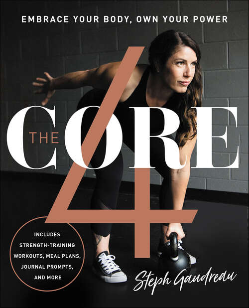 Book cover of The Core 4: Embrace Your Body, Own Your Power