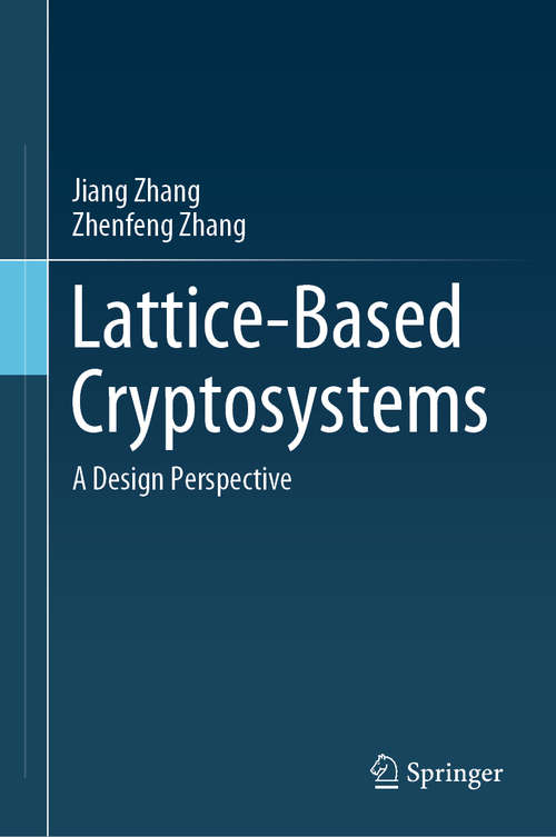 Book cover of Lattice-Based Cryptosystems: A Design Perspective (1st ed. 2020)