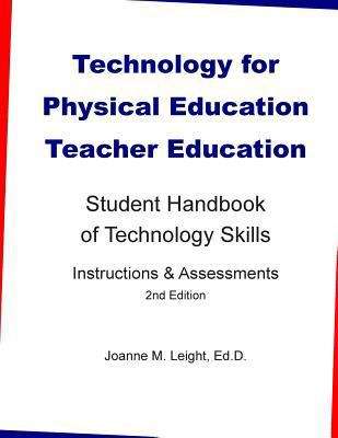 Book cover of Technology for Physical Education Teacher Education: Student Handbook of Technology Skills Instructions & Assessments
