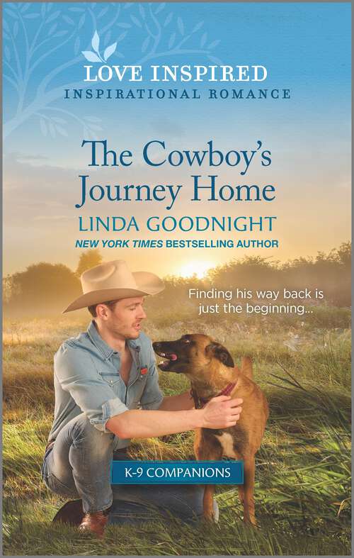 Book cover of The Cowboy's Journey Home: An Uplifting Inspirational Romance (Original) (K-9 Companions #8)