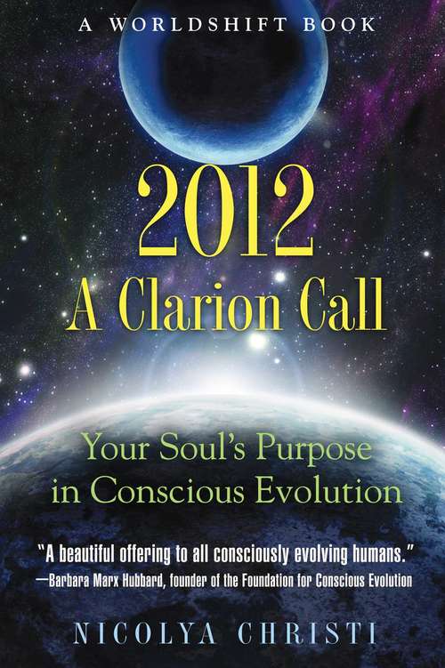 Book cover of 2012: Your Soul’s Purpose in Conscious Evolution