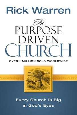 Book cover of The Purpose-driven Church: Growth without Compromising Your Message and Mission