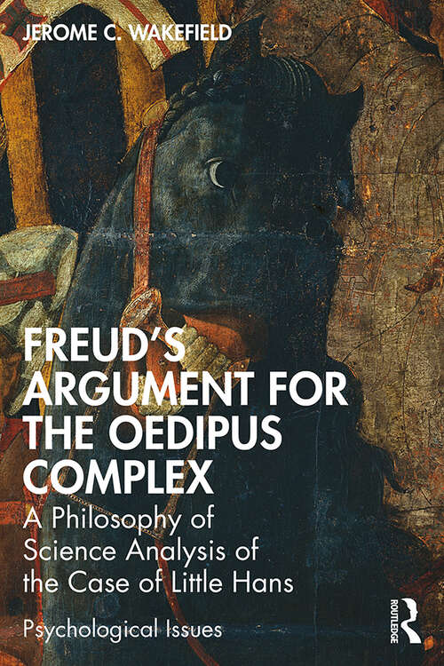 Book cover of Freud's Argument for the Oedipus Complex: A Philosophy of Science Analysis of the Case of Little Hans (Psychological Issues)