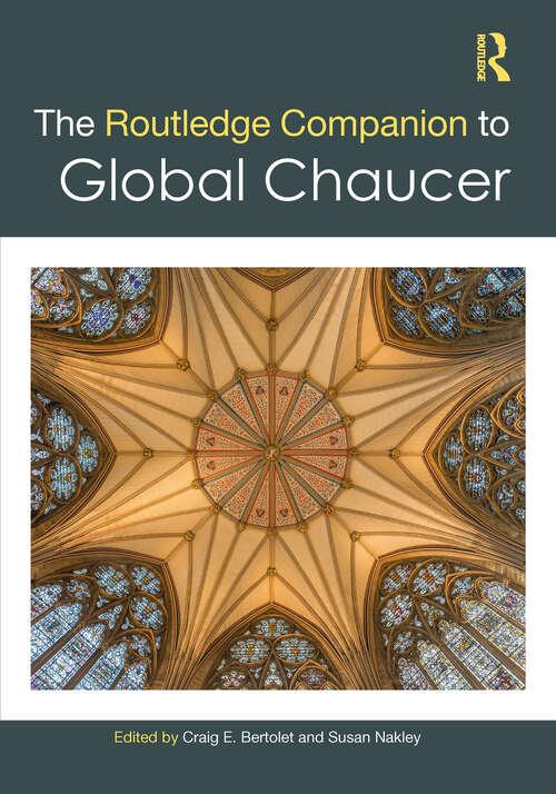 Book cover of The Routledge Companion to Global Chaucer (Routledge Literature Companions)