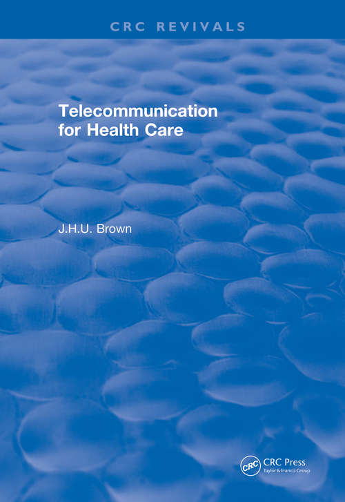 Book cover of Telecommunication for Health Care (1982) (CRC Press Revivals)