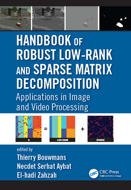 Book cover of Handbook of Robust Low-Rank and Sparse Matrix Decomposition: Applications in Image and Video Processing