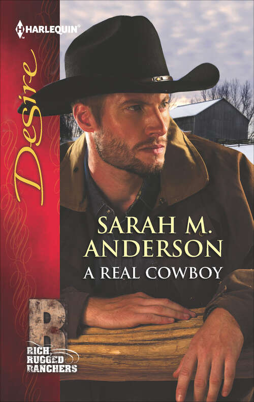 Book cover of A Real Cowboy (Rich, Rugged Ranchers Ser. #2211)