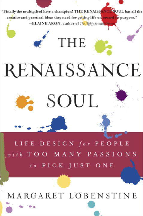 Book cover of The Renaissance Soul: Life Design for People with Too Many Passions to Pick Just One