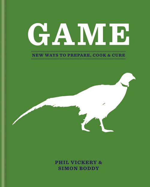 Book cover of Game: New Ways to Prepare, Cook & Cure