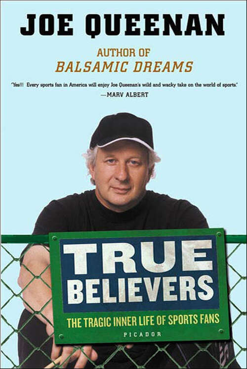 Book cover of True Believers: The Tragic Inner Life of Sports Fans