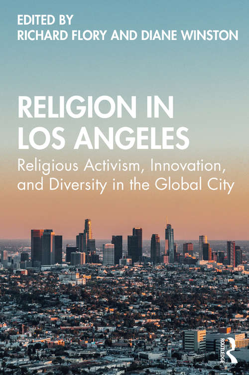 Book cover of Religion in Los Angeles: Religious Activism, Innovation, and Diversity in the Global City