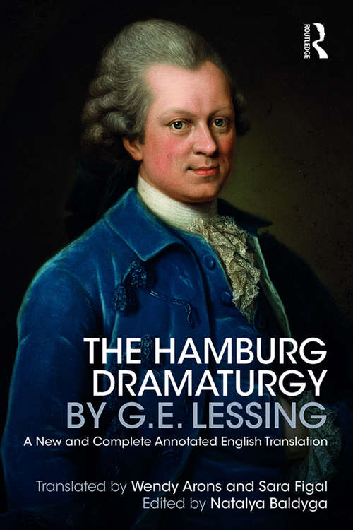 Book cover of The Hamburg Dramaturgy by G.E. Lessing: A New and Complete Annotated English Translation