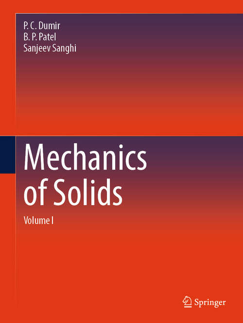 Book cover of Mechanics of Solids: Volume I