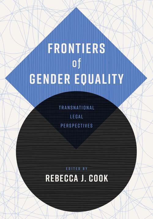 Book cover of Frontiers of Gender Equality: Transnational Legal Perspectives (Pennsylvania Studies in Human Rights)