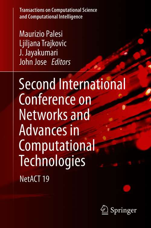 Book cover of Second International Conference on Networks and Advances in Computational Technologies: NetACT 19 (1st ed. 2021) (Transactions on Computational Science and Computational Intelligence)