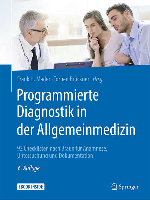 Book cover of Programmierte Diagnostik in der Allgemeinmedizin: 92 Checklisten nach Braun für Anamnese, Untersuchung und Dokumentation (6. Aufl. 2019) (Neue Allgemeinmedizin Ser.)