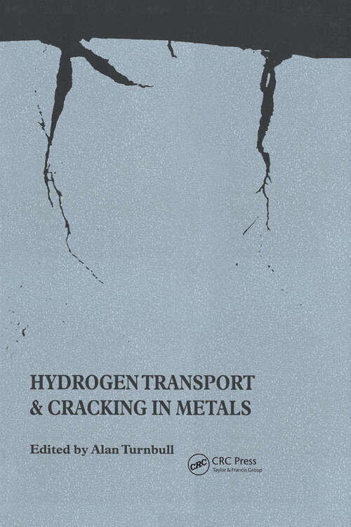 Book cover of Hydrogen Transport and Cracking in Metals: Proceedings of a Conference Held at the National Physical Laboratory, Teddington, UK, 13-14 April 1994