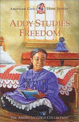 Book cover of Addy Studies Freedom (American Girls Short Stories #22)