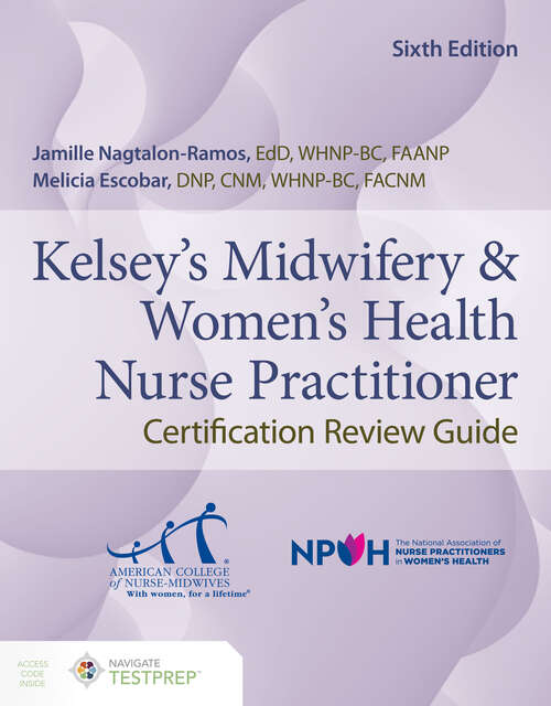 Book cover of Kelsey's Midwifery & Women's Health Nurse Practitioner Certification Review Guide