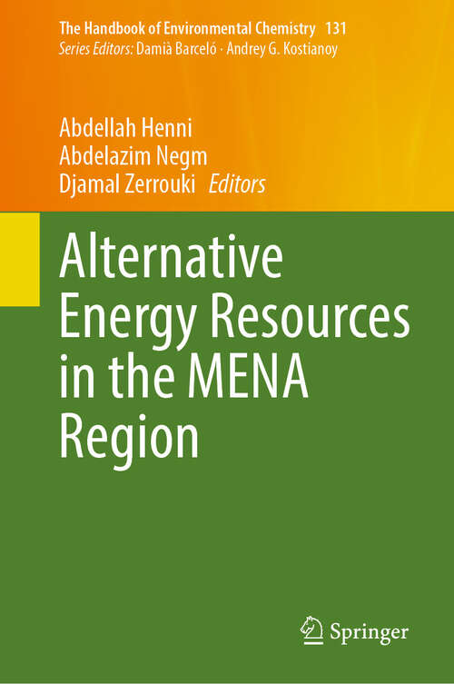 Book cover of Alternative Energy Resources in the MENA Region (2024) (The Handbook of Environmental Chemistry #131)