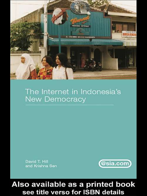 Book cover of The Internet in Indonesia's New Democracy (Asia's Transformations/Asia.com)