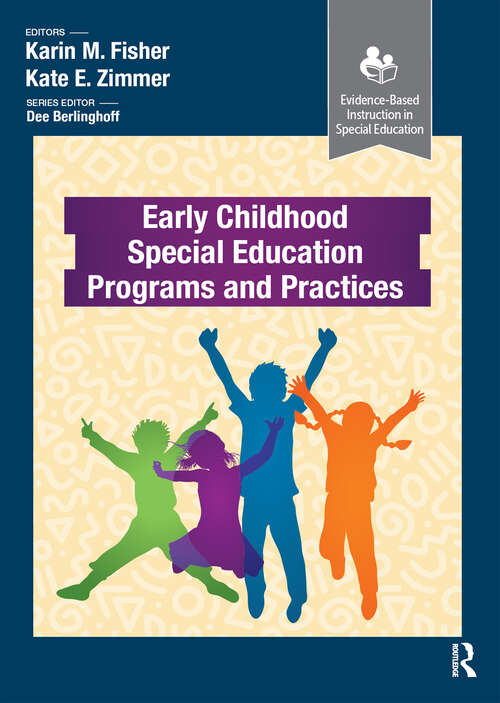 Book cover of Early Childhood Special Education Programs and Practices (Evidence-Based Instruction in Special Education)