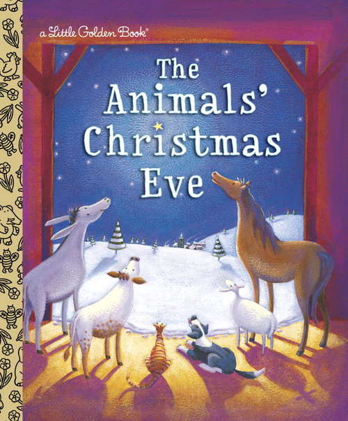 Book cover of The Animals' Christmas Eve (Little Golden Book)