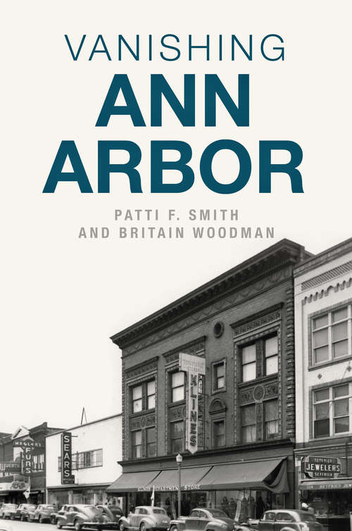 Book cover of Vanishing Ann Arbor (Lost)