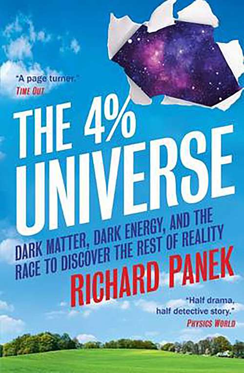 Book cover of The 4-Percent Universe: Dark Matter, Dark Energy, and the Race to Discover the Rest of Reality
