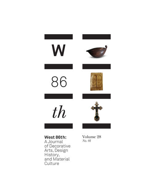 Book cover of West 86th: A Journal of Decorative Arts, Design History, and Material Culture, volume 28 number 1 (Spring-Summer 2021)